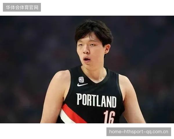 杨瀚森下放获锻炼机，激发潜力开创新局面